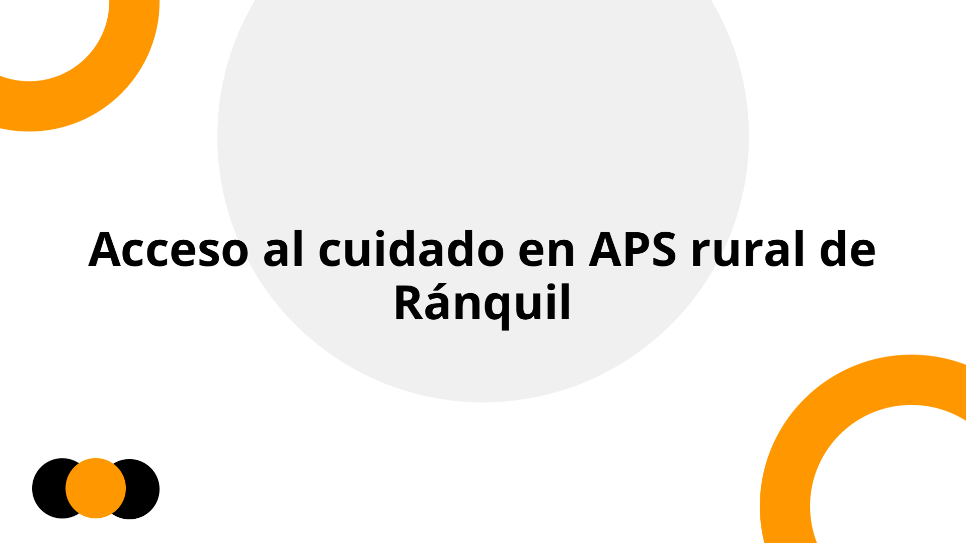 Acceso al cuidado en APS rural de Ránquil | Slidebyslide.ai