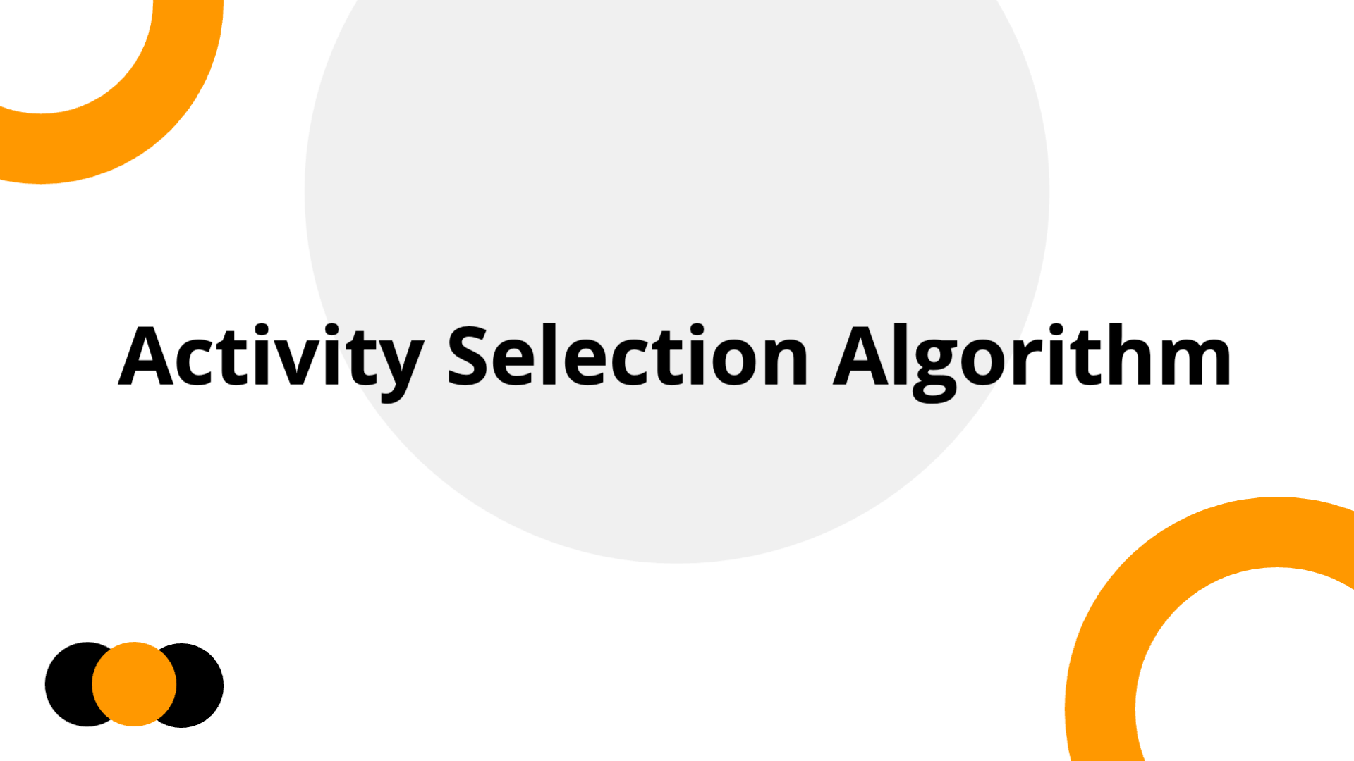 Activity Selection Algorithm | Slidebyslide.ai