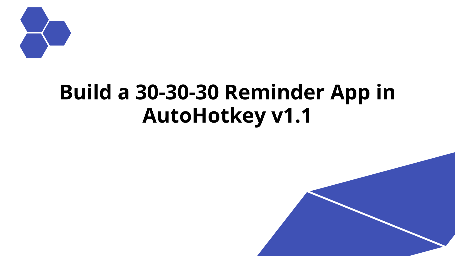 Build AHK 1.1 Exercise Reminder App | Slidebyslide.ai