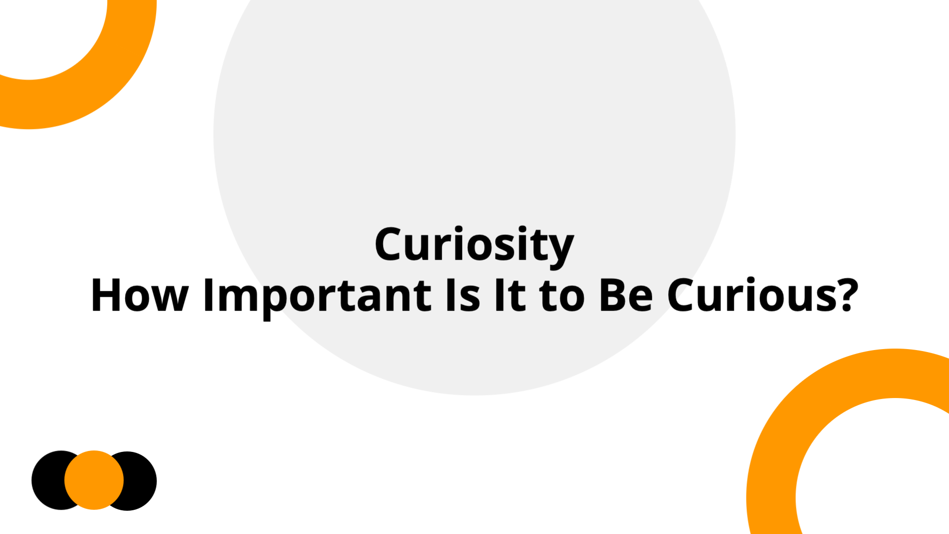 Curiosity – The Power Behind Learning and Discovery | Slidebyslide.ai