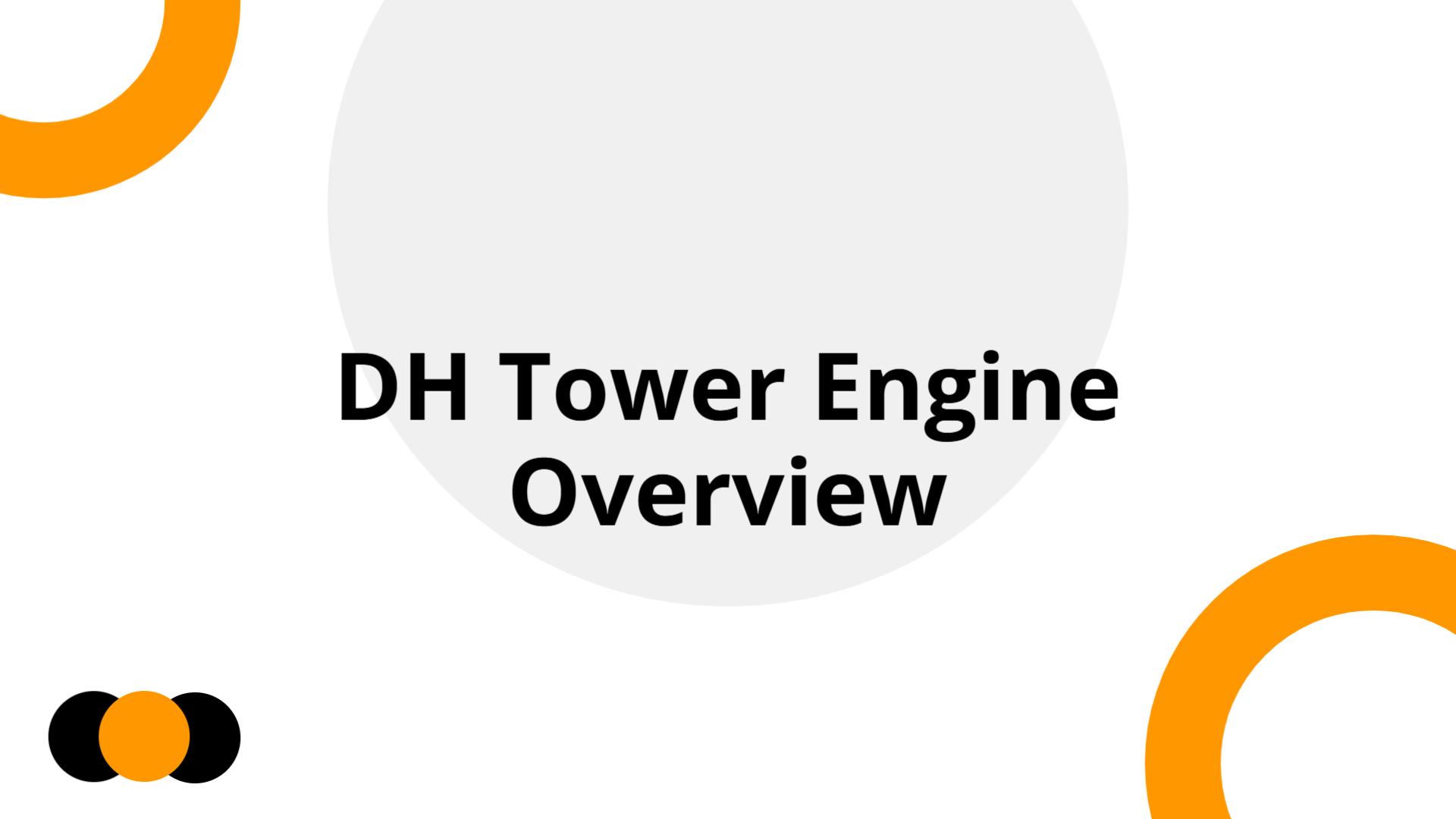 DH Tower Engine Overview | Slidebyslide.ai