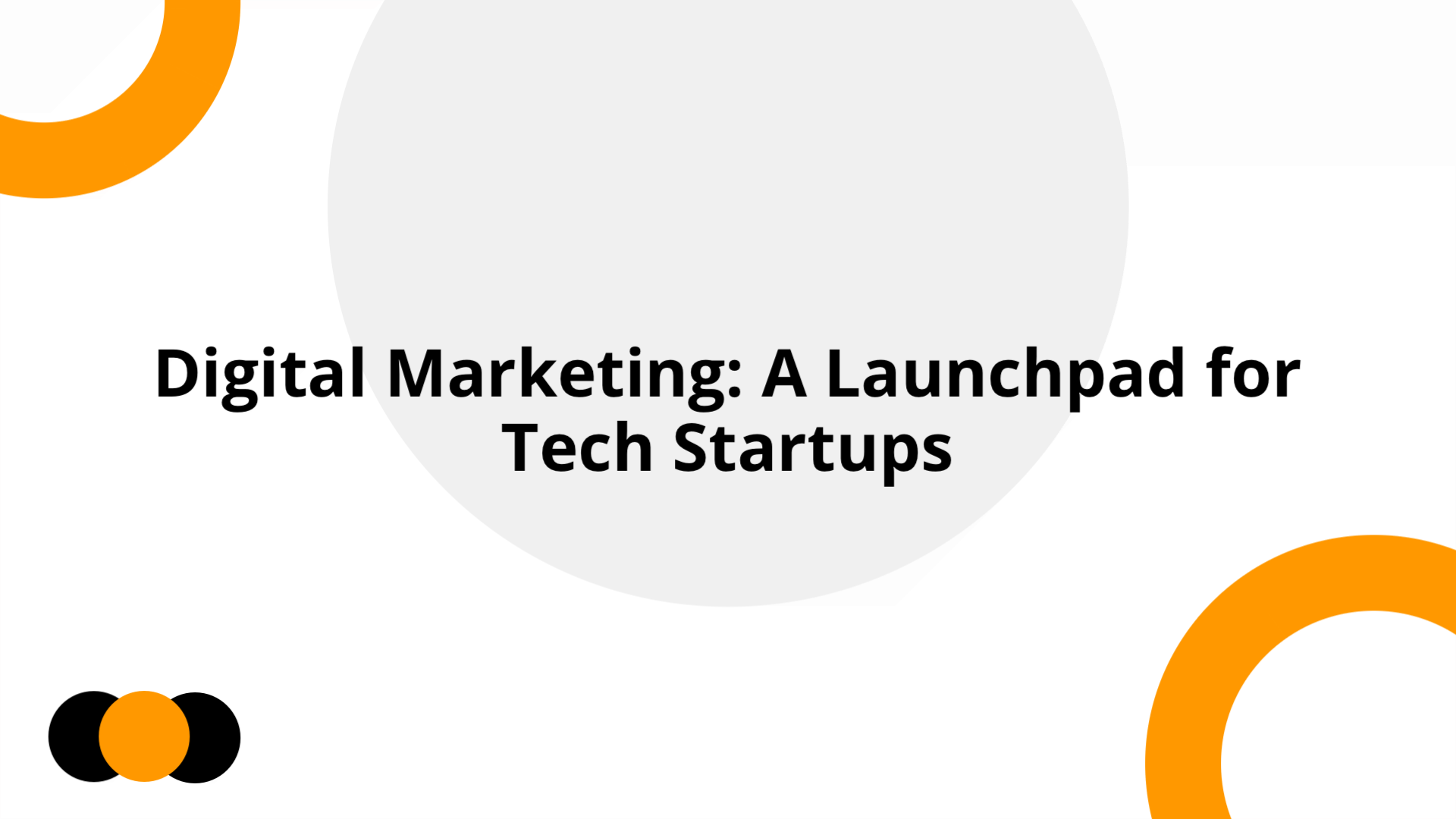 Digital Marketing: A Launchpad for Tech Startups | Slidebyslide.ai