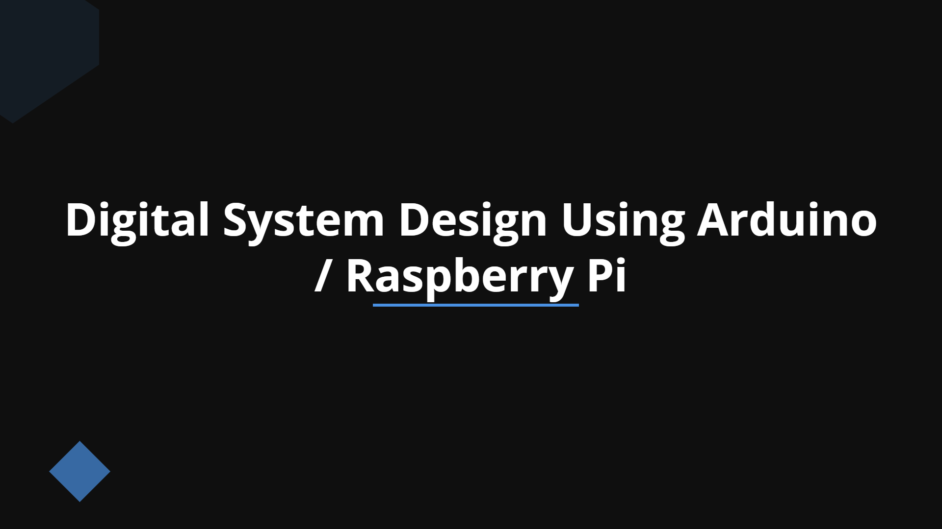 Digital System Design Using Arduino / Raspberry Pi | Slidebyslide.ai