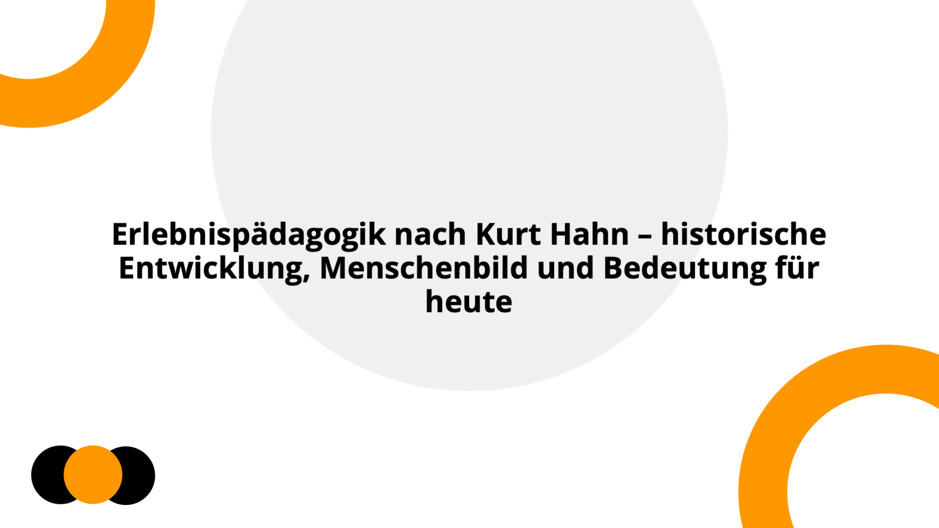 Erlebnispädagogik nach Kurt Hahn – historische Entwicklung ...