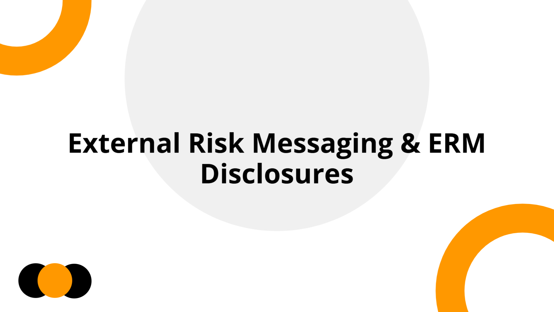 External Risk Messaging & ERM Disclosures | Slidebyslide.ai