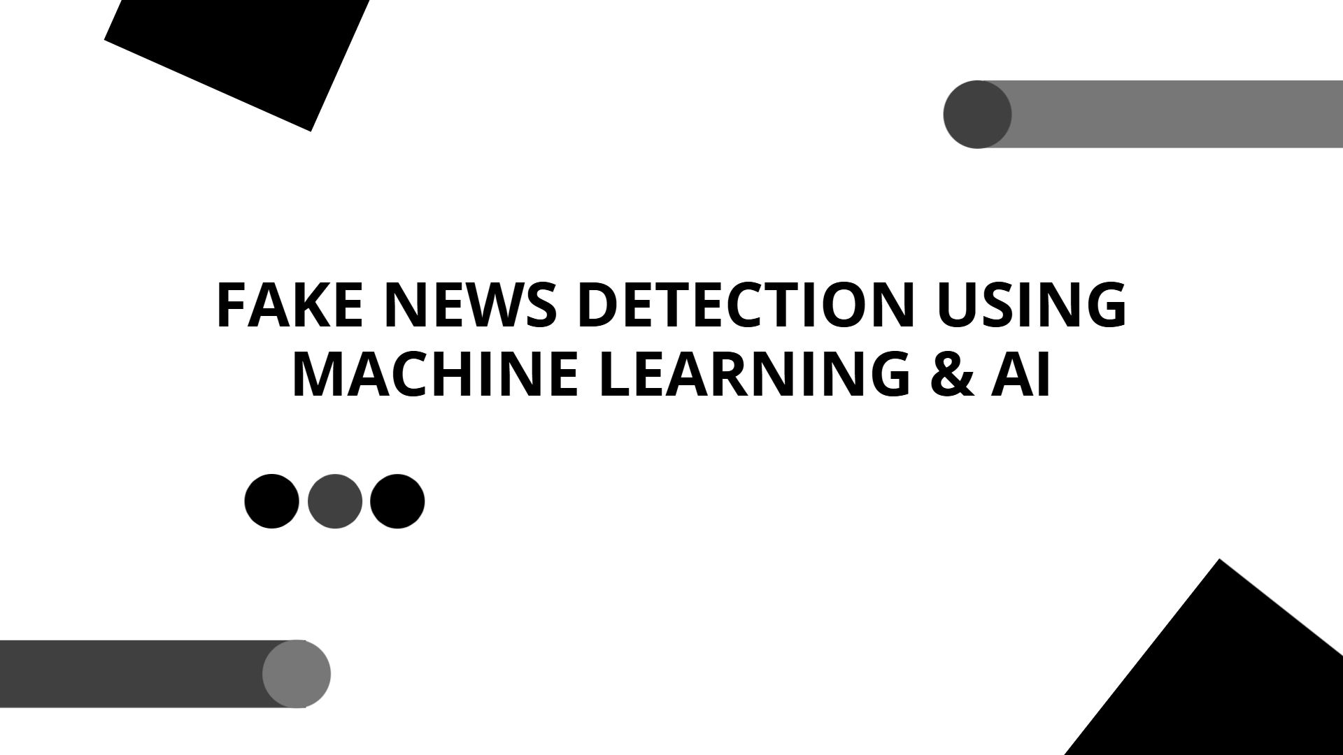Fake News Detection Using Machine Learning and AI | Slidebyslide.ai