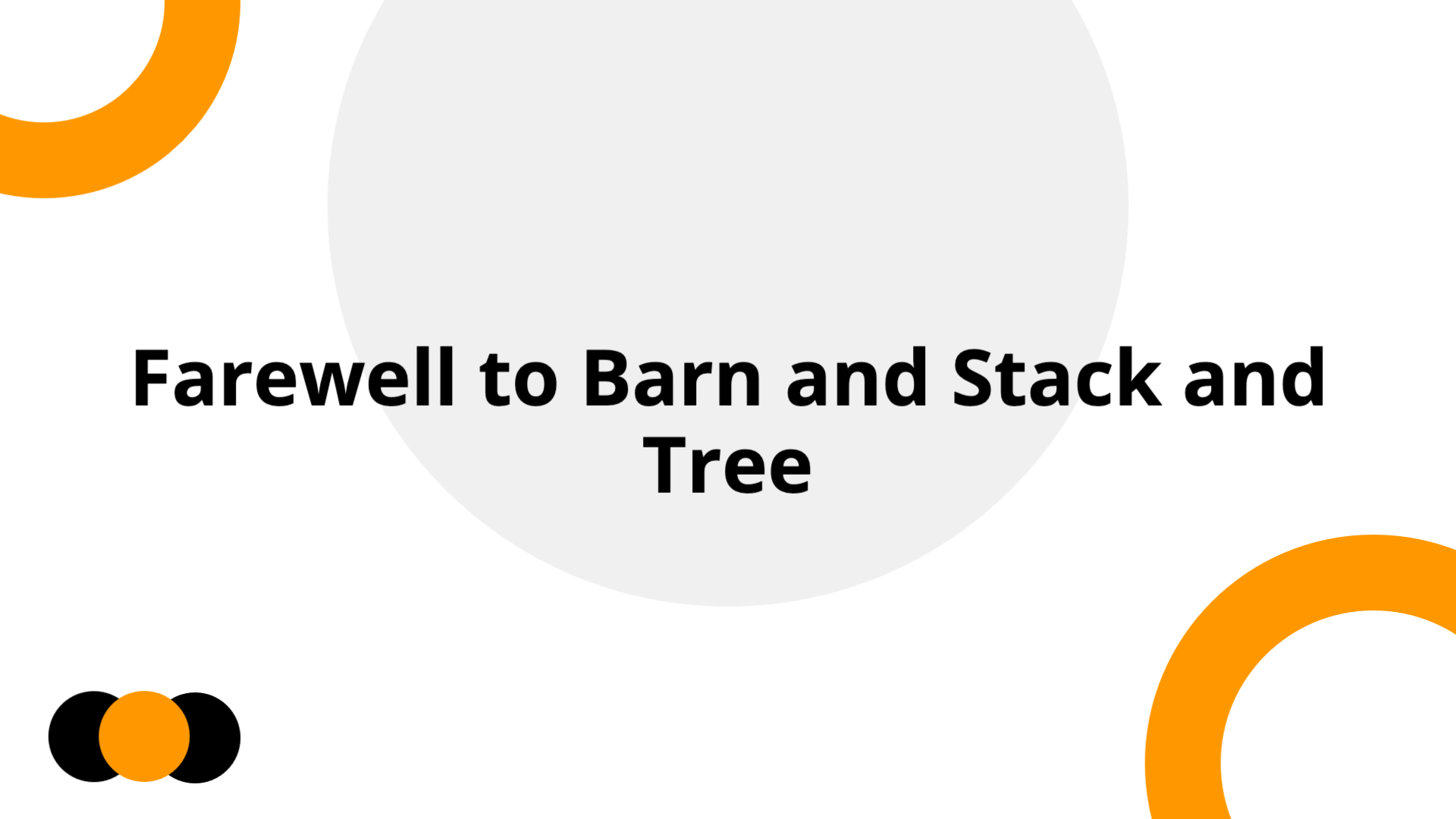 Farewell to Barn and Stack and Tree - Analysis | Slidebyslide.ai