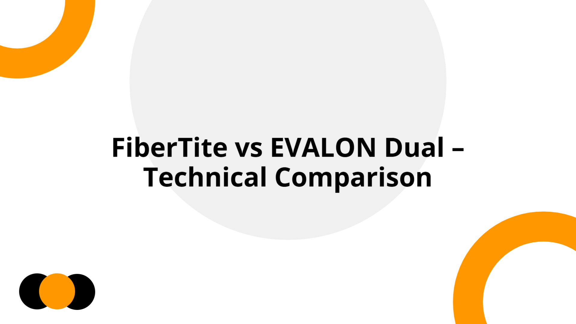 FiberTite vs EVALON Dual – Technical Comparison and Strategic ...
