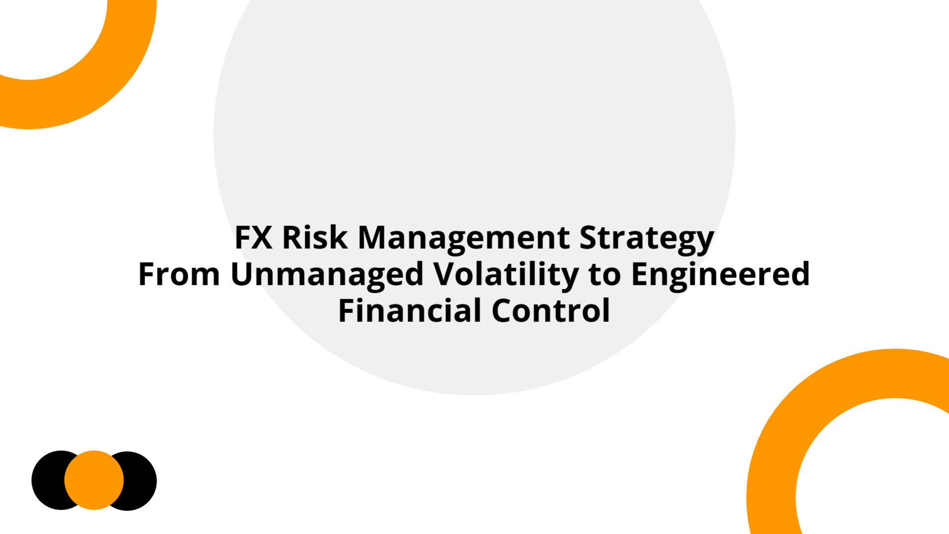 FX Risk Management Strategy (Enhanced) | Slidebyslide.ai