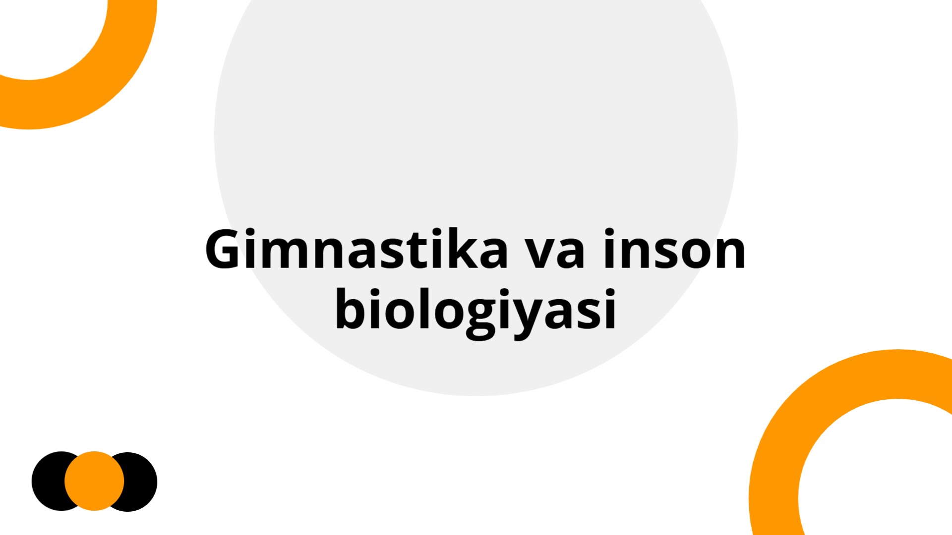 Gimnastika va inson biologiyasi | Slidebyslide.ai