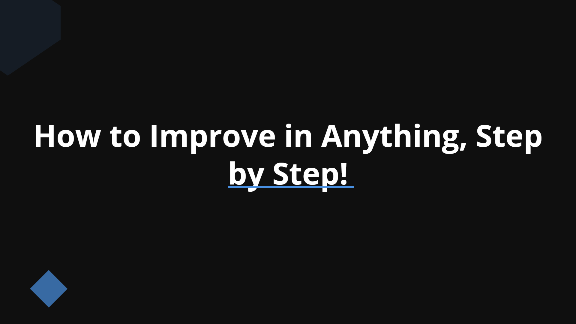 How to Improve in Anything Step by Step | Slidebyslide.ai