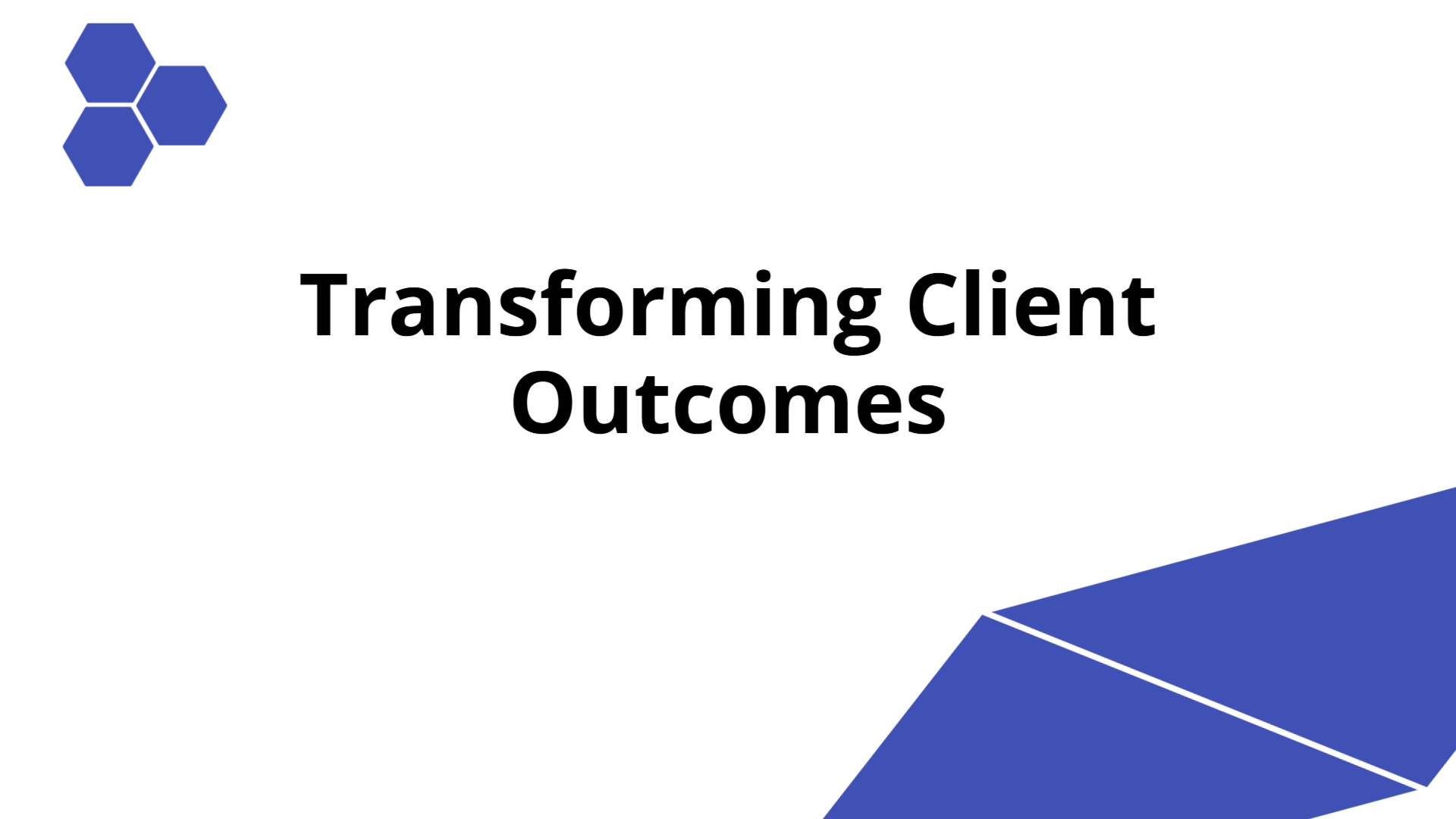 Improving Client Outcomes | Slidebyslide.ai