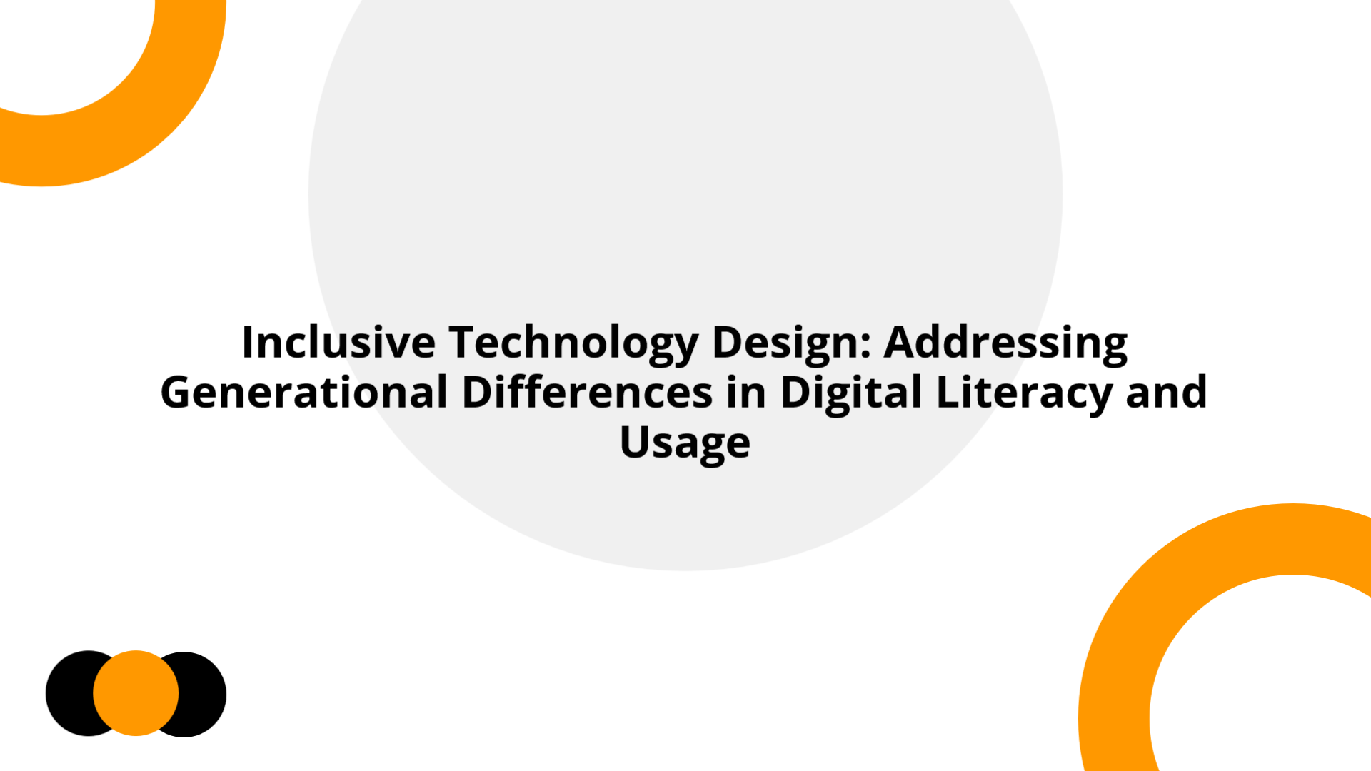 Inclusive Technology Design: Addressing Generational Differences in ...