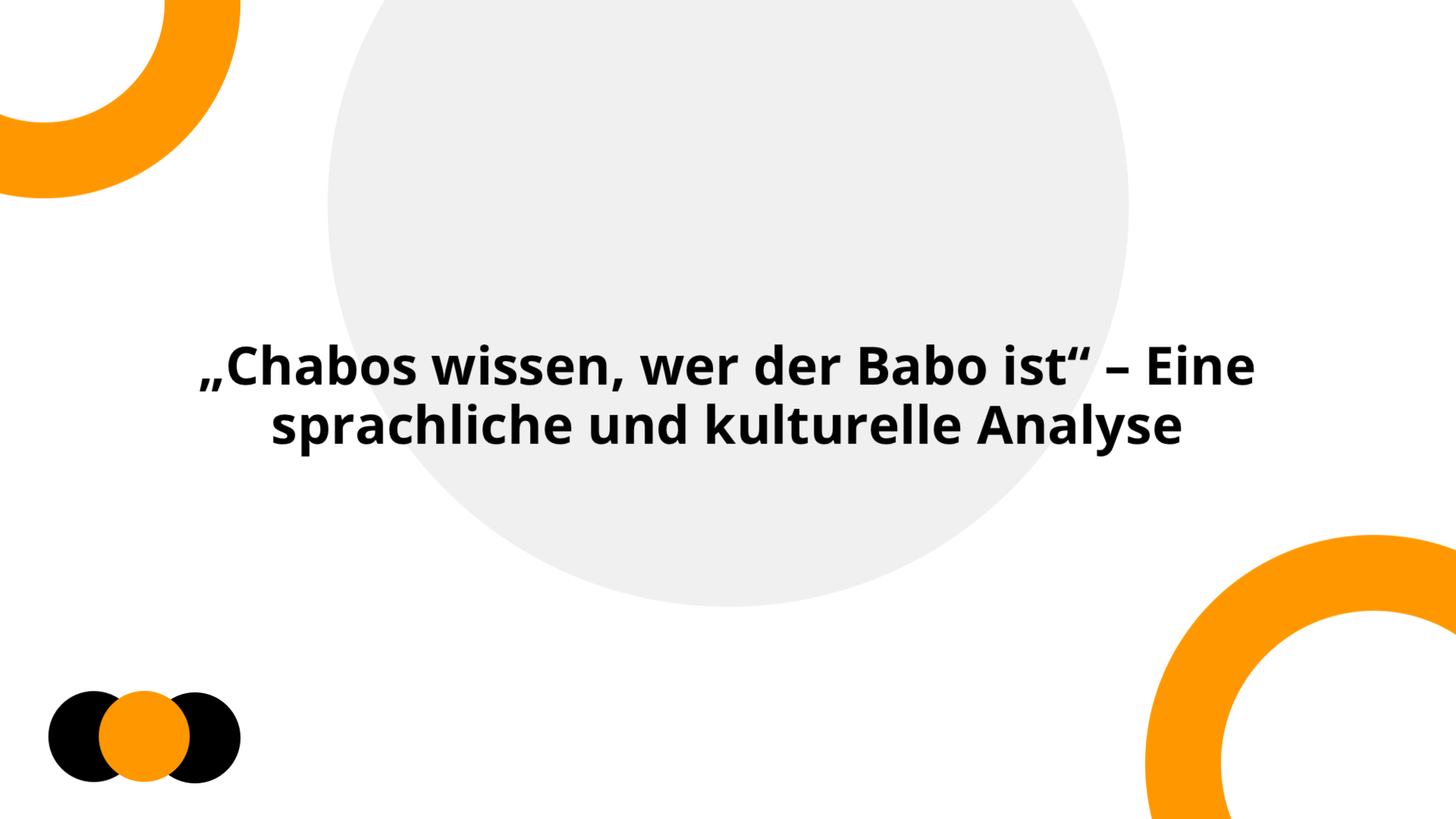 Interpretation von 'Chabos wissen, wer der Babo ist' | Slidebyslide.ai