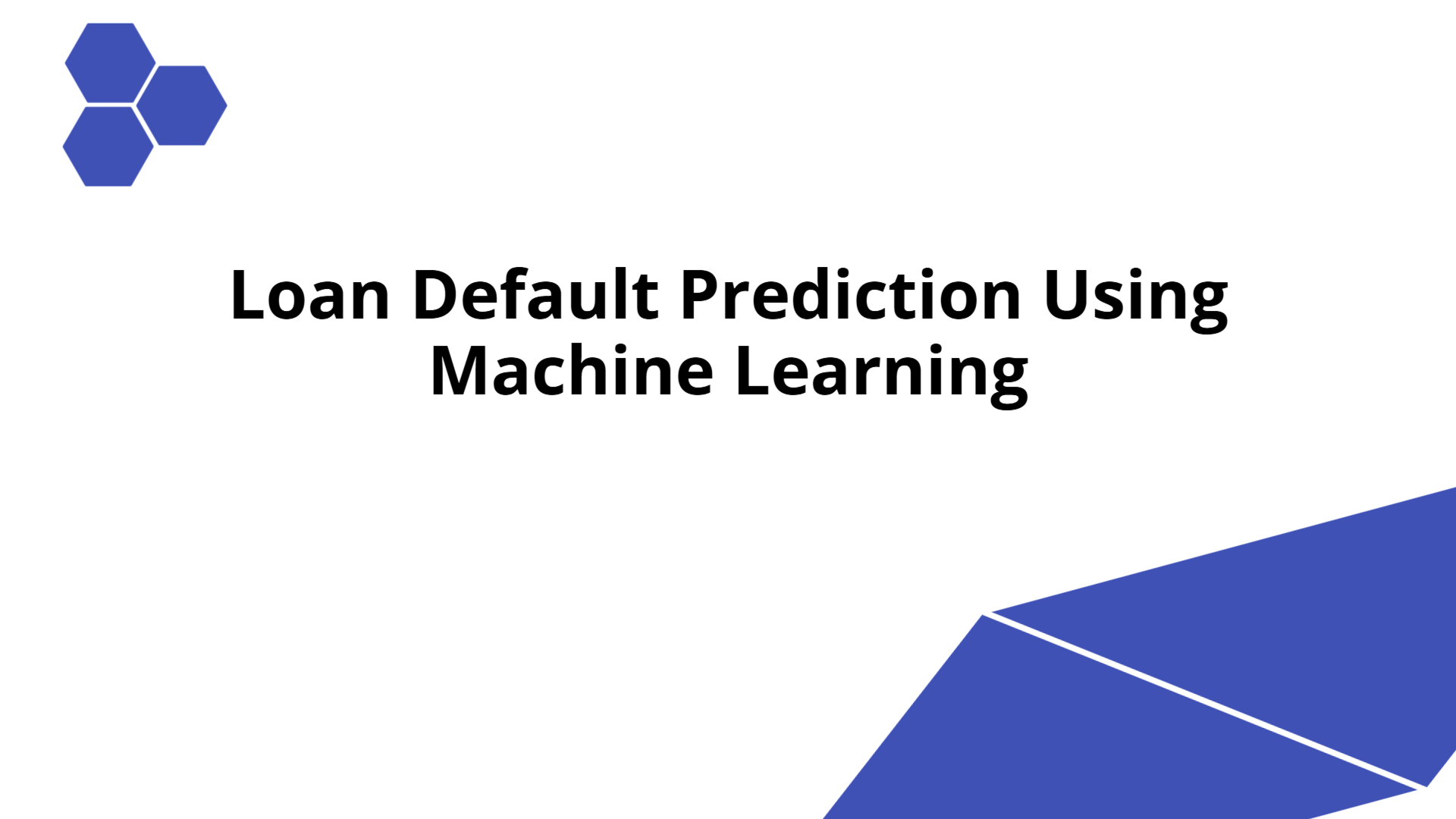 Loan Default Prediction Using Machine Learning | Slidebyslide.ai