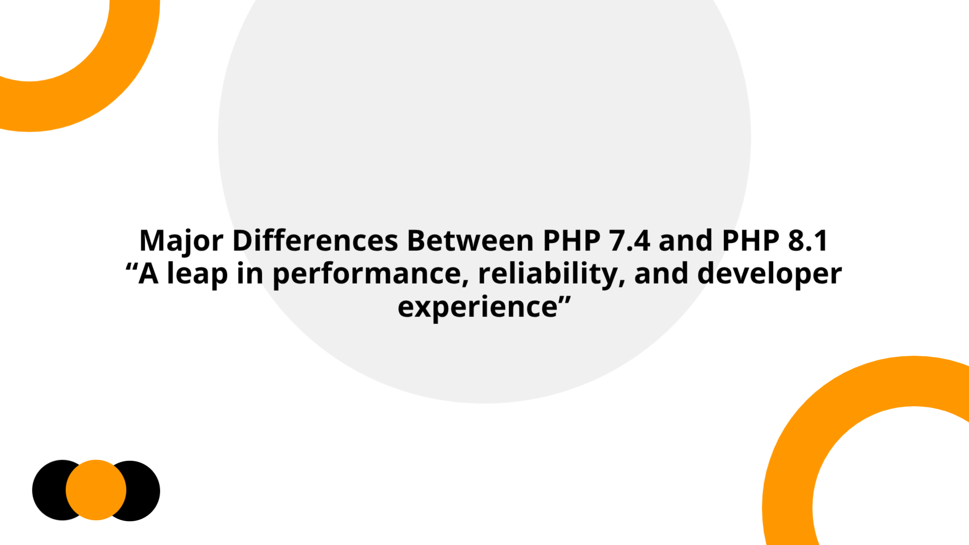 Major Differences Between PHP 7.4 and PHP 8.1: Advantages and New ...