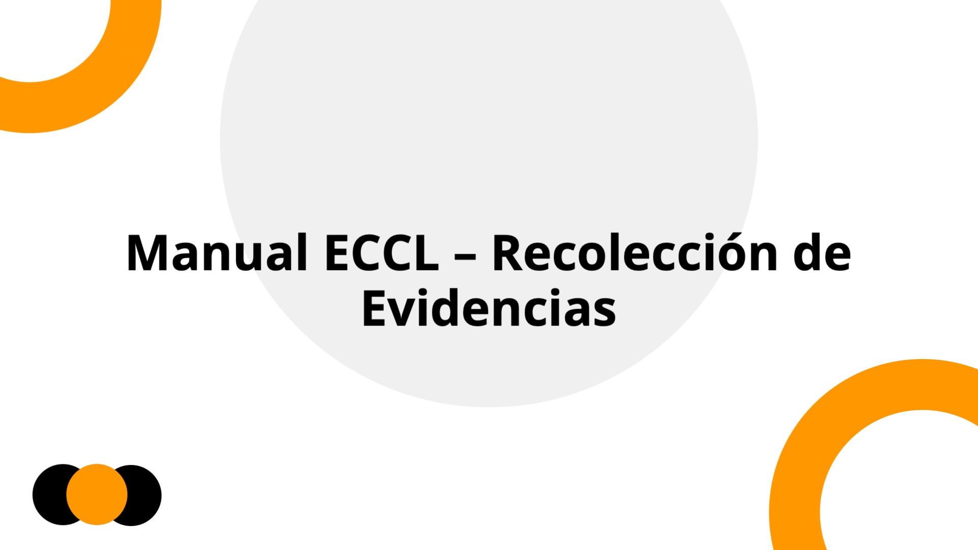 Manual ECCL – Recolección de Evidencias | Slidebyslide.ai