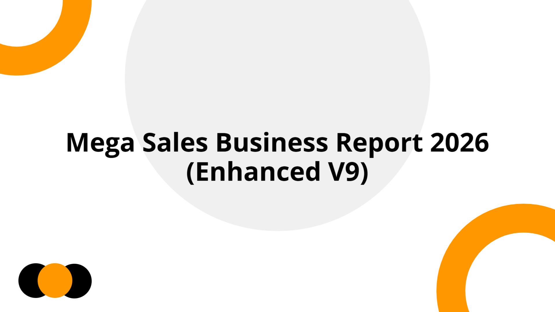 Mega Sales Business Report 2026 (Enhanced V9) | Slidebyslide.ai