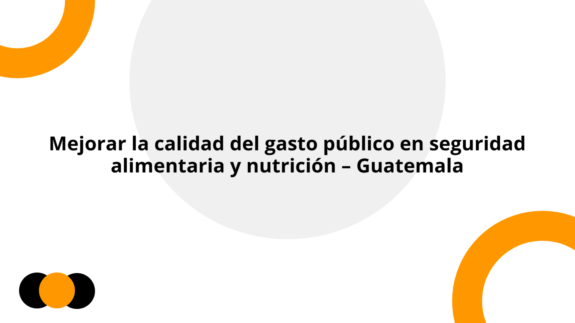 Mejorar la calidad del gasto público en seguridad alimentaria y ...