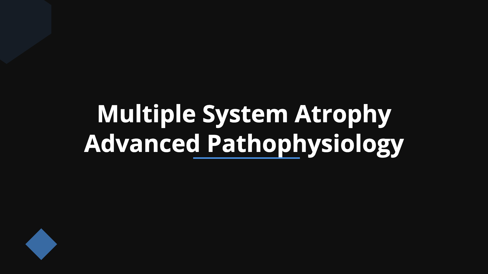 Multiple System Atrophy: Advanced Pathophysiology | Slidebyslide.ai