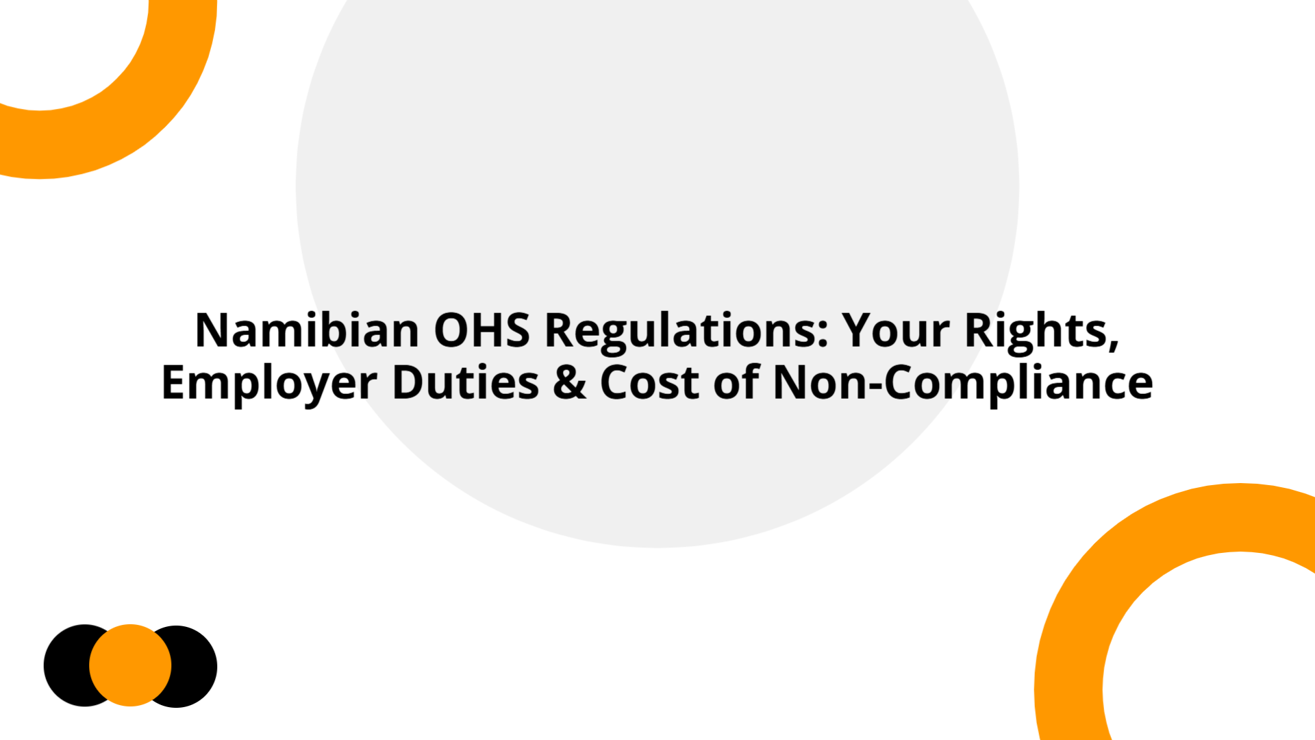 Namibian OHS Regulations: Rights, Duties & Non-Compliance | Slidebyslide.ai