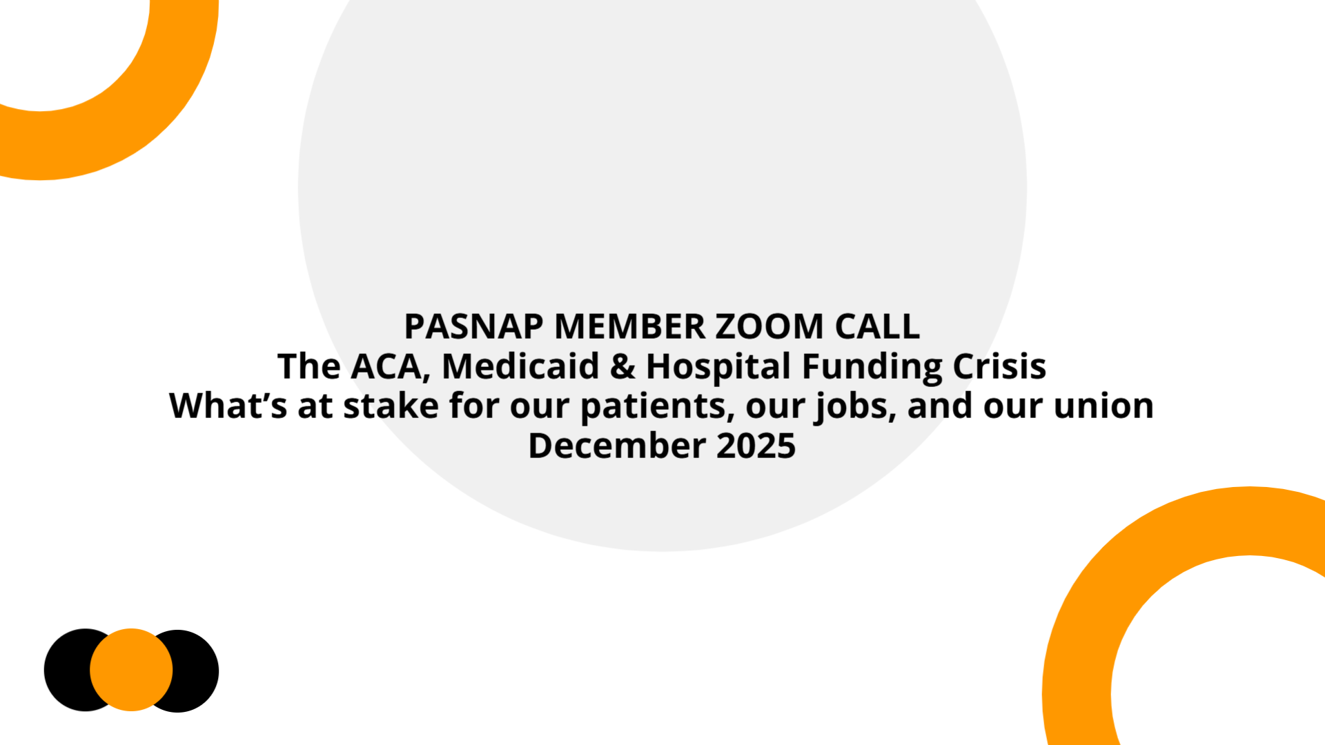 PASNAP Member Zoom Call — The ACA, Medicaid & Hospital Funding Crisis ...