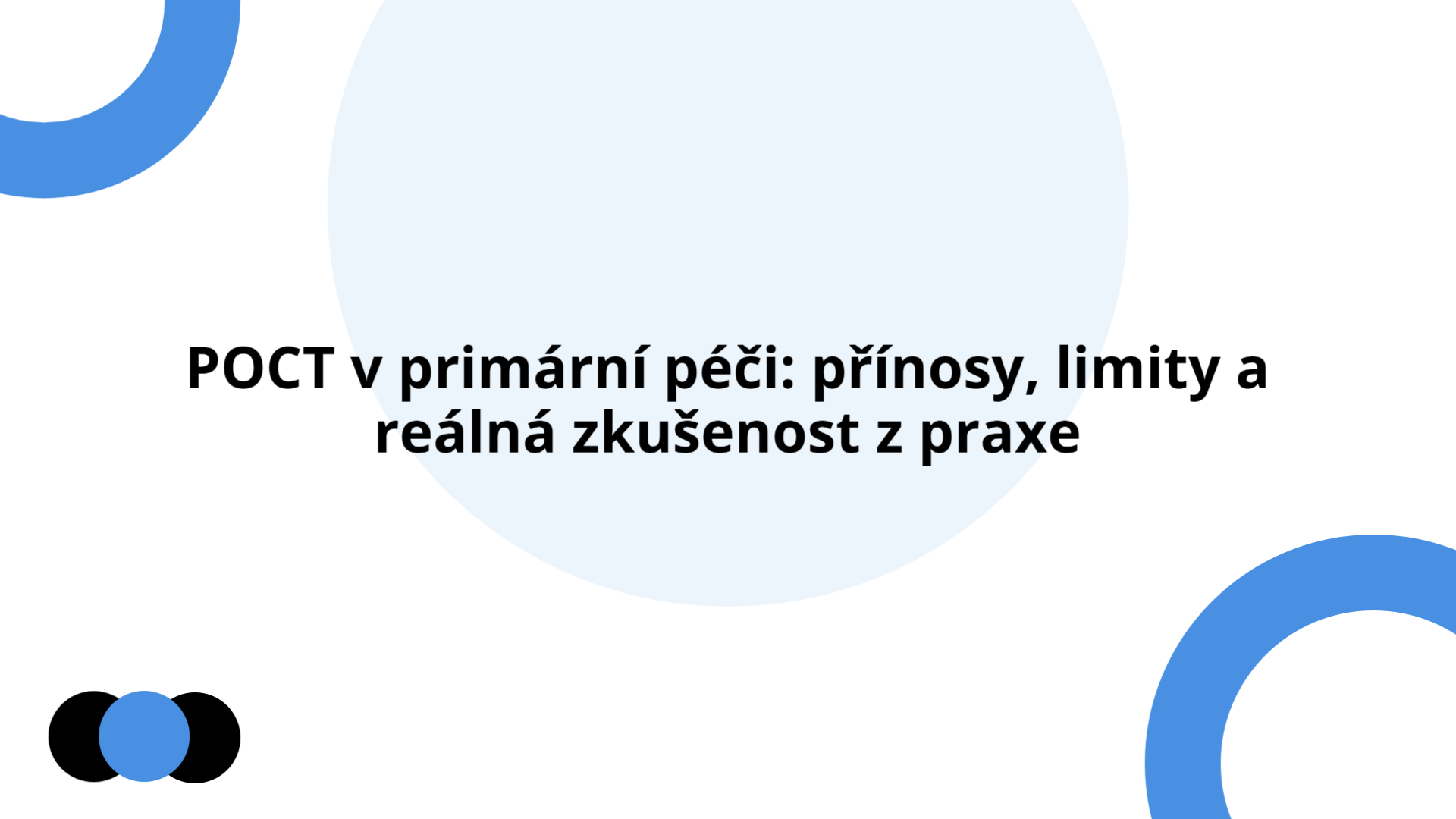 POCT v primární péči – reálná zkušenost z praxe | Slidebyslide.ai