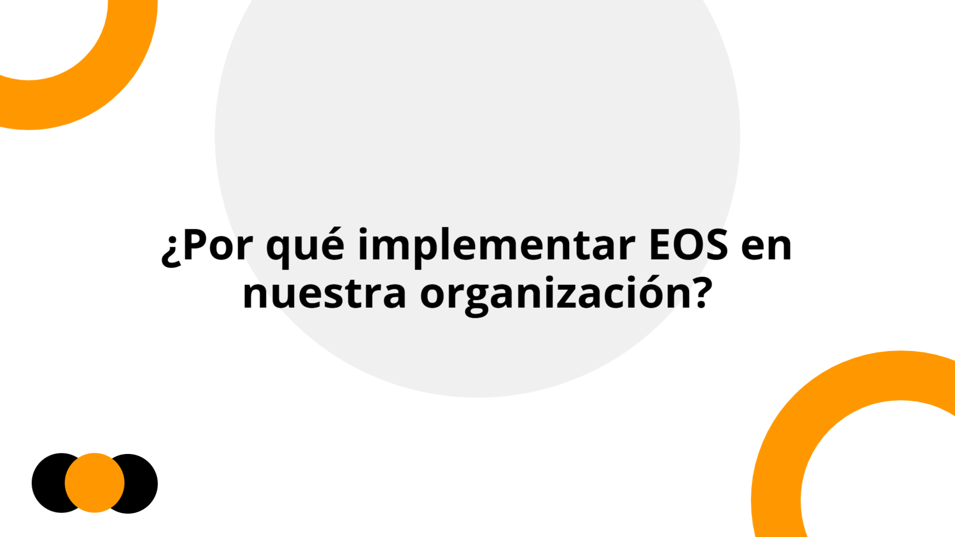 Por qué implementar EOS en nuestra organización | Slidebyslide.ai