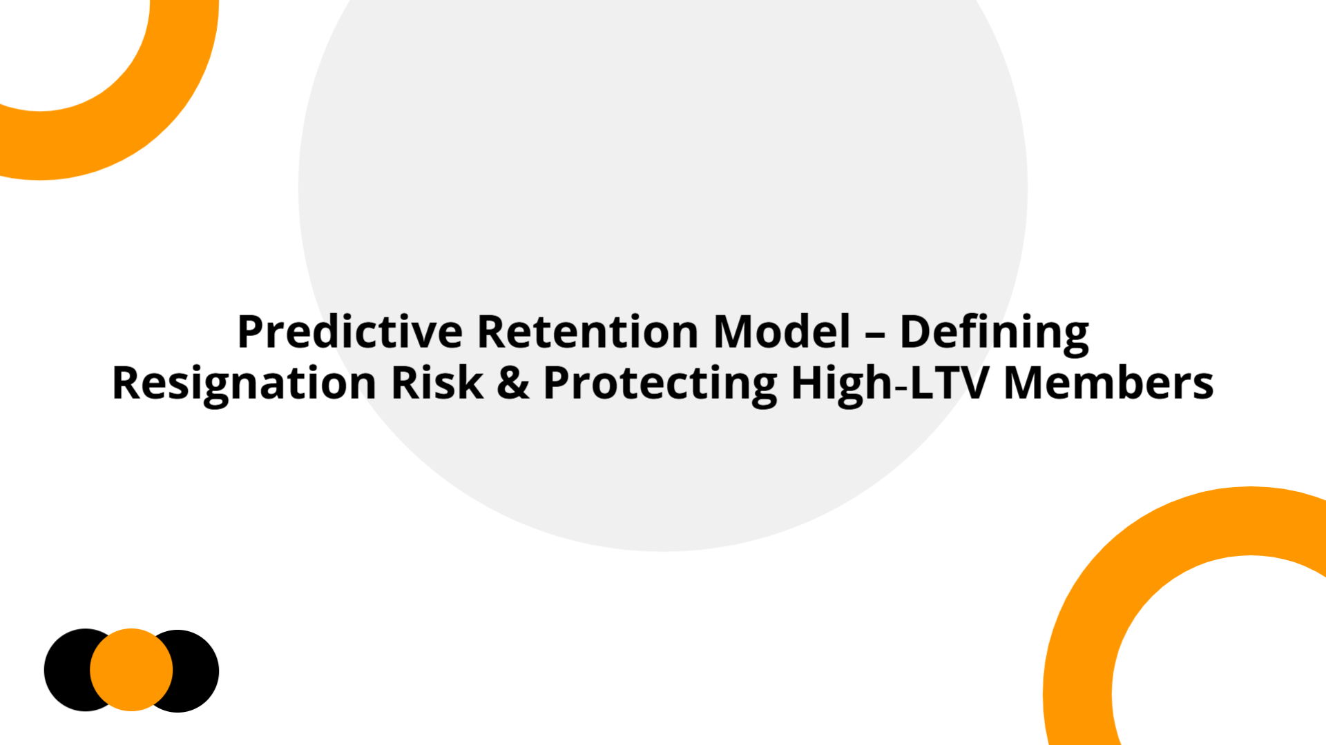 Predictive Retention Model – Risk Framework & High-LTV Focus ...