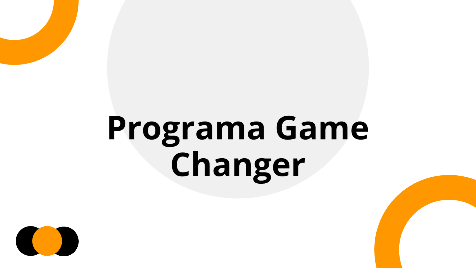 Programa Game Changer | Slidebyslide.ai