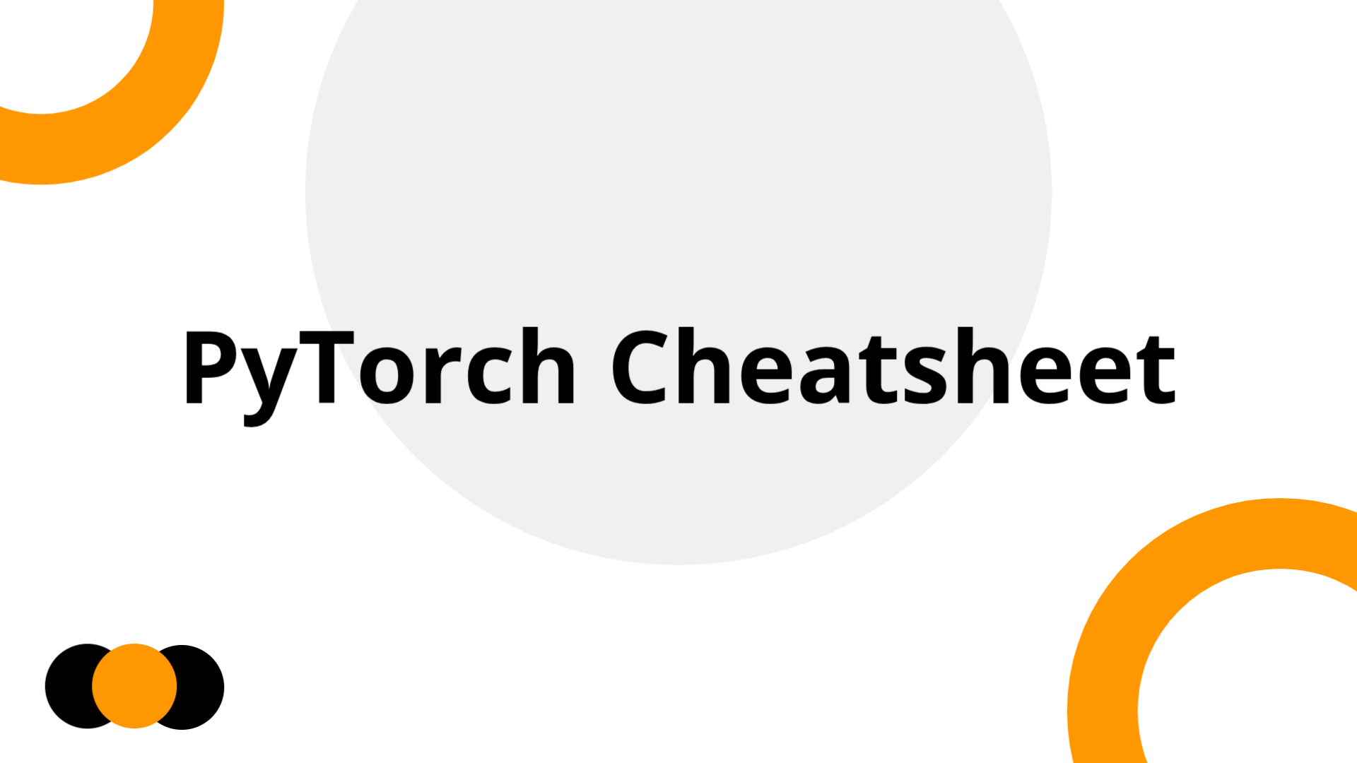 PyTorch Cheatsheet | Slidebyslide.ai