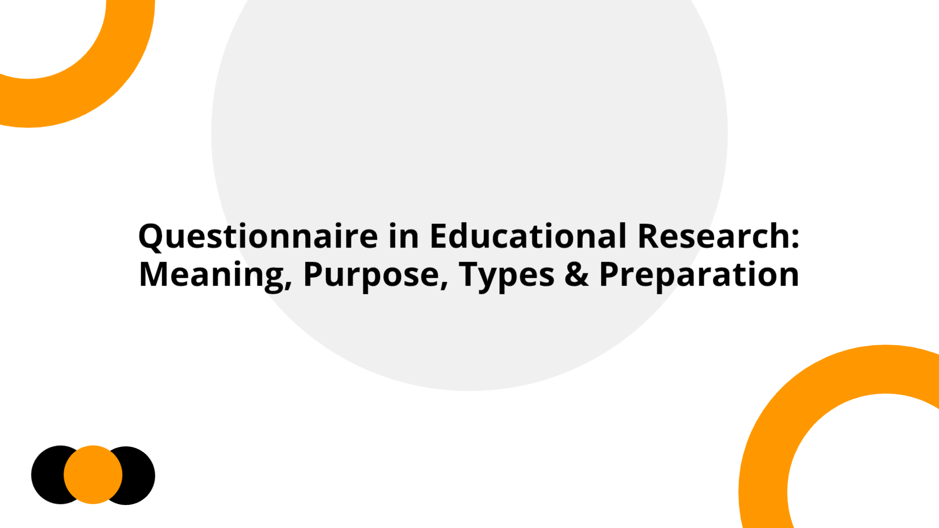 Questionnaire in Educational Research — M.Ed. | Slidebyslide.ai
