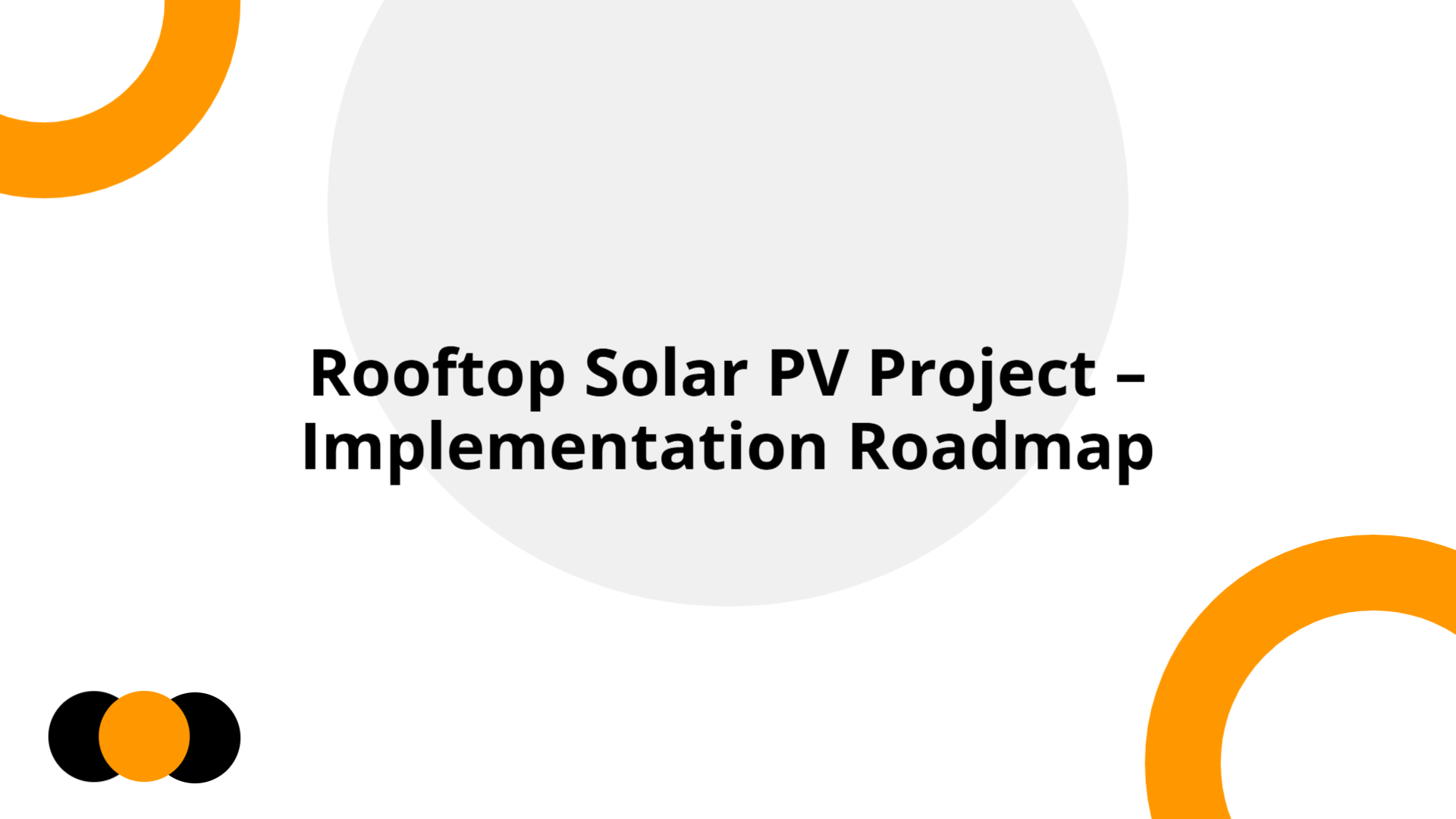 Rooftop Solar PV Project – Implementation Roadmap | Slidebyslide.ai