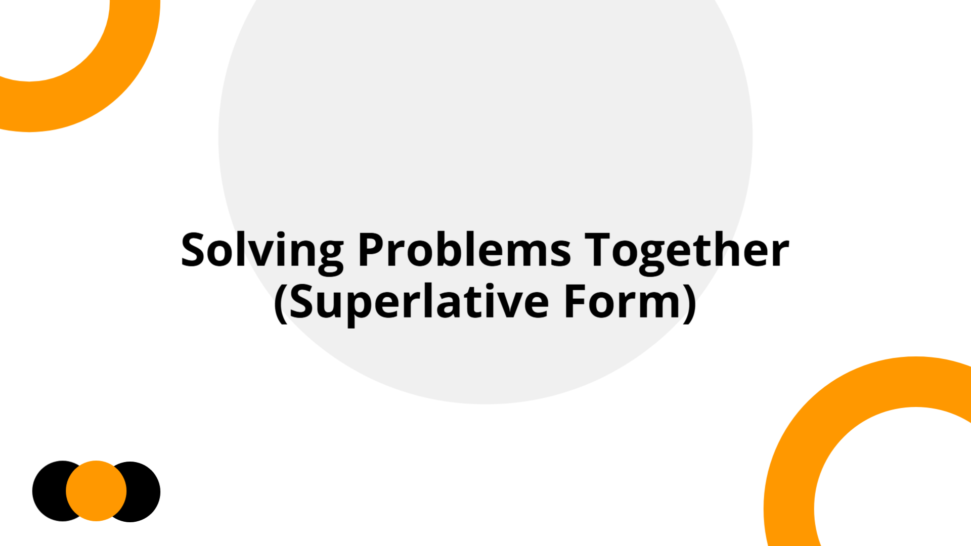 Solving Problems Together – Superlative (A2 Level) | Slidebyslide.ai