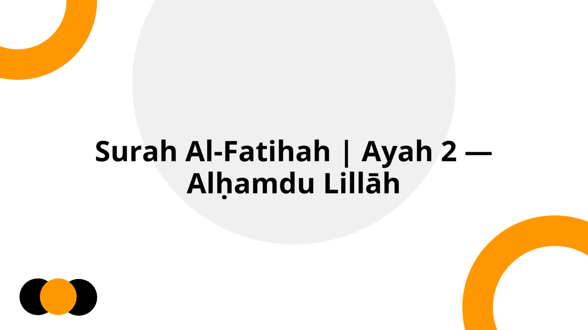 Surah Al-Fatihah 1:2 — Alhamdu Lillah | Slidebyslide.ai