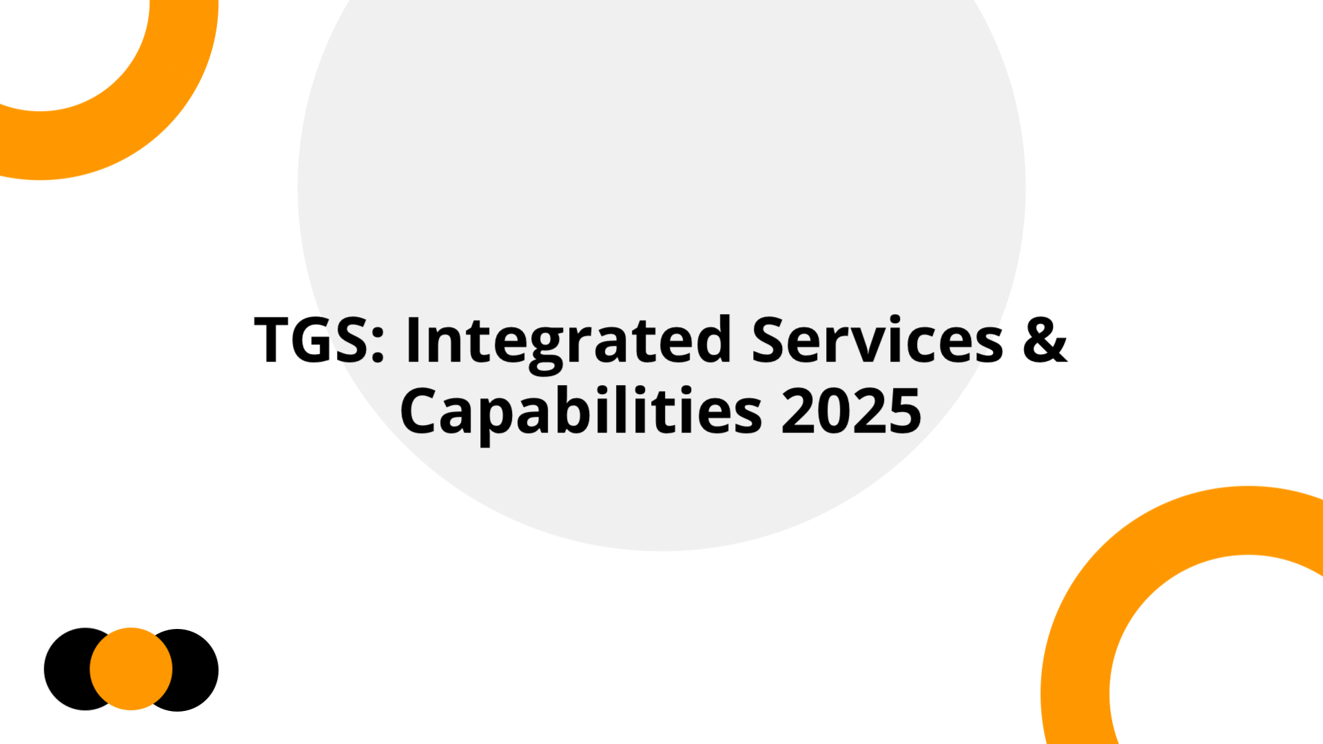 TGS: Integrated Services & Capabilities 2025 (New) | Slidebyslide.ai