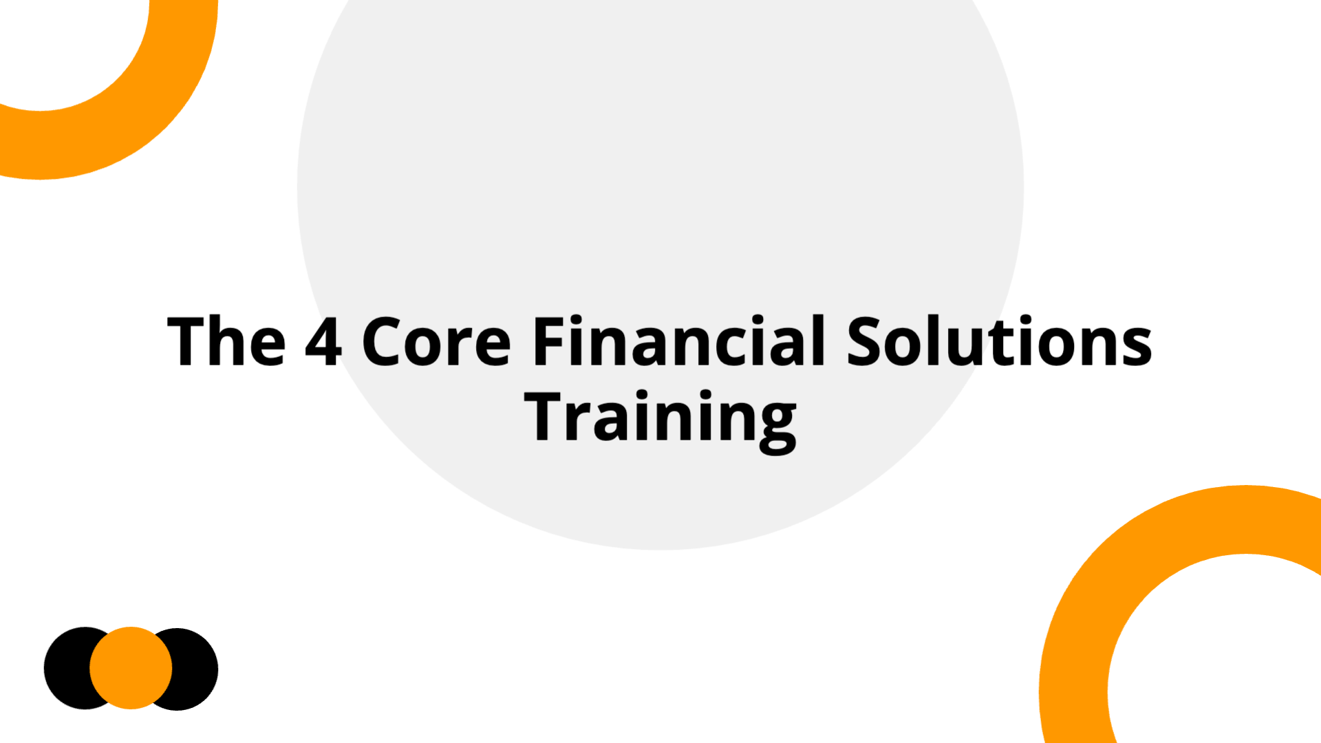 The 4 Core Financial Solutions Training | Slidebyslide.ai