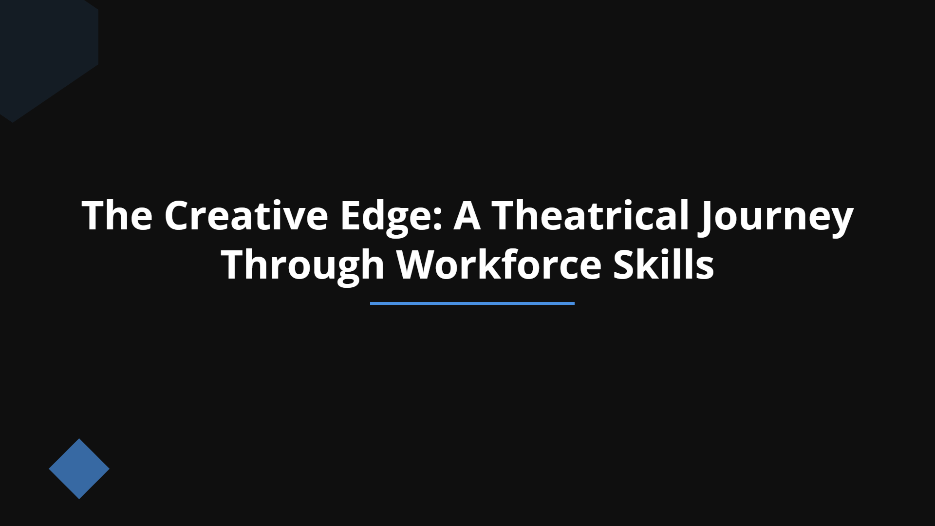 The Creative Edge - Theatrical Edition | Slidebyslide.ai