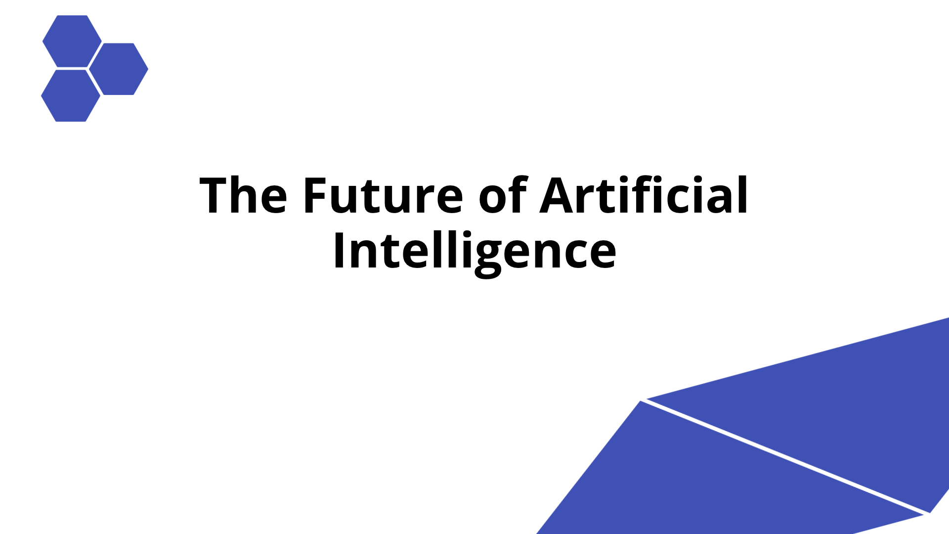 The Future of Artificial Intelligence | Slidebyslide.ai