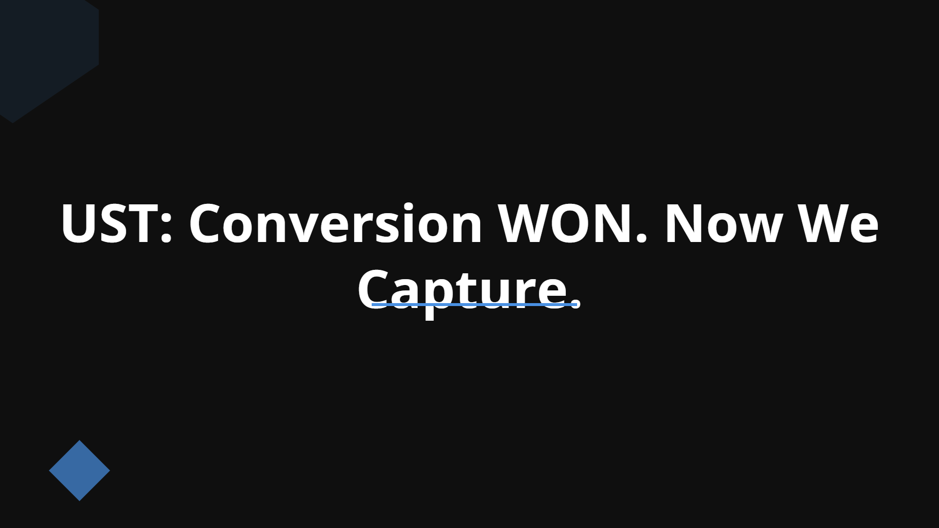 UST Conversion Strategy – Full Volume Capture | Slidebyslide.ai